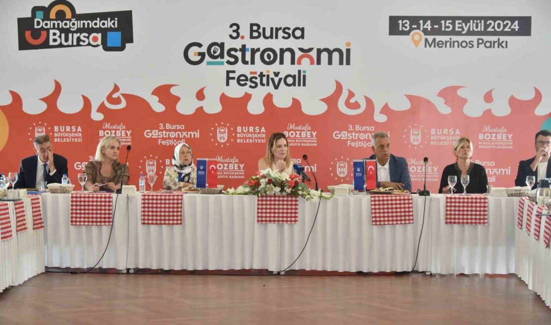 BURSA BÜYÜKŞEHİR BELEDİYESİ TARAFINDAN BU YIL 3’ÜNCÜSÜ DÜZENLENECEK OLAN ‘BURSA