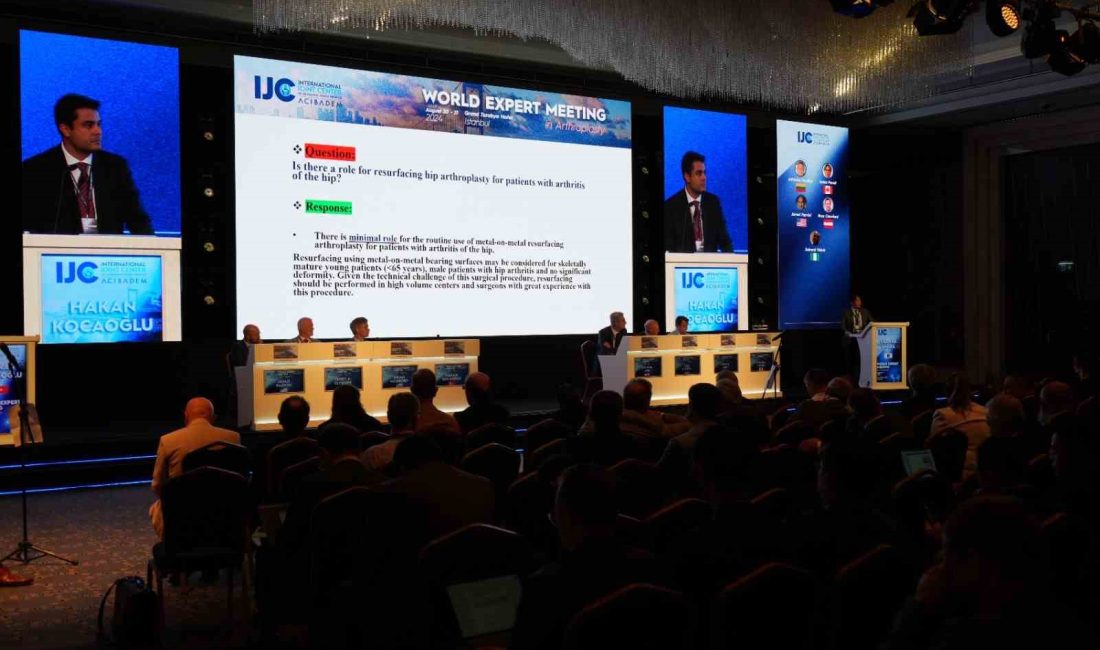 ‘ARTROPLASTİ'DE DÜNYA UZMANLARI TOPLANTISI (WORLD EXPERT MEETİNG İN ARTHROPLASTY) İÇİN