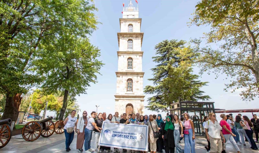 BURSA BÜYÜKŞEHİR BELEDİYESİNİN HAYATA GEÇİRDİĞİ ‘ENGELSİZ TURİZM’ PROJESİYLE ÖZEL GEREKSİNİMLİ