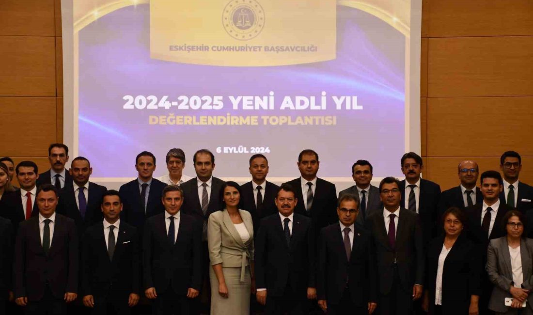 ESKİŞEHİR CUMHURİYET BAŞSAVCILIĞI TARAFINDAN 2024-2025 YENİ ADLİ YILININ DEĞERLENDİRME TOPLANTISI