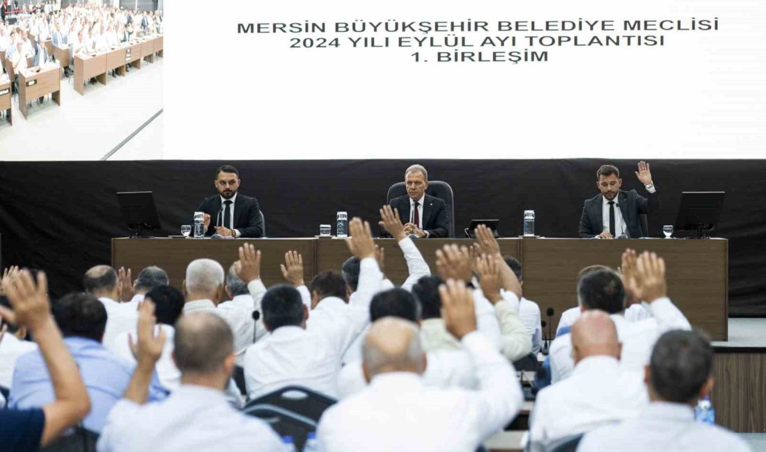 MERSİN BÜYÜKŞEHİR BELEDİYE MECLİSİNİN 2024 YILI EYLÜL AYI OLAĞAN TOPLANTISININ