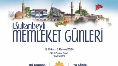 ‘SULTANBEYLİ MEMLEKET GÜNLERİ’ BAŞLIYOR