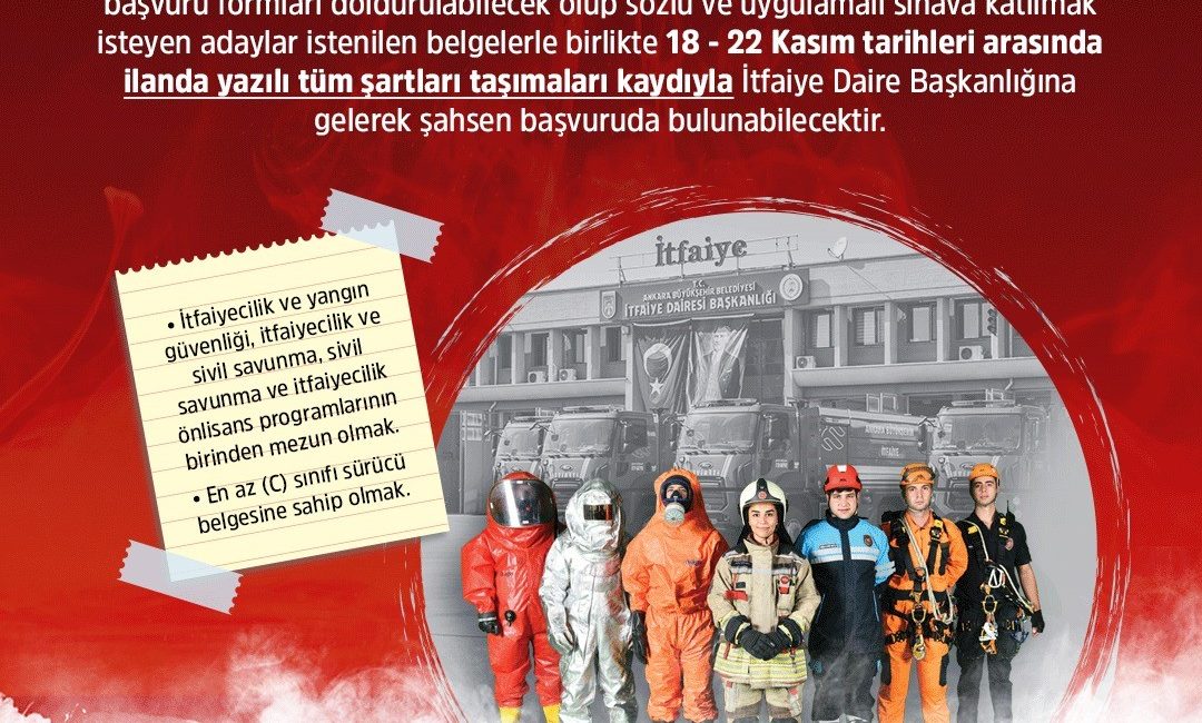 ANKARA BÜYÜKŞEHİR BELEDİYESİ KPSS PUANIYLA 300 İTFAİYE ERİ ALIMI YAPACAĞINI