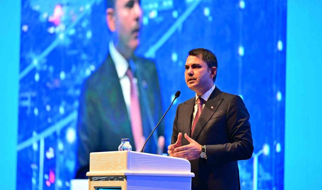 ÇEVRE, ŞEHİRCİLİK VE İKLİM DEĞİŞİKLİĞİ BAKANI MURAT KURUM
