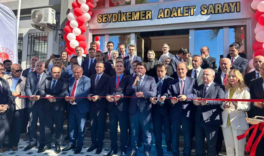 ADALET BAKANI YILMAZ TUNÇ'UN KATILDIĞI SEYDİKEMER İLÇESİNDE BULUNAN ADLİYE SARAYI'NIN