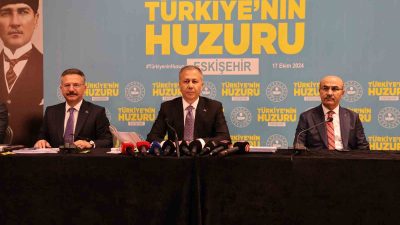 İÇİŞLERİ BAKANI ALİ YERLİKAYA,  ESKİŞEHİR'DE ‘TÜRKİYE'NİN HUZURU ESKİŞEHİR' TOPLANTISINA