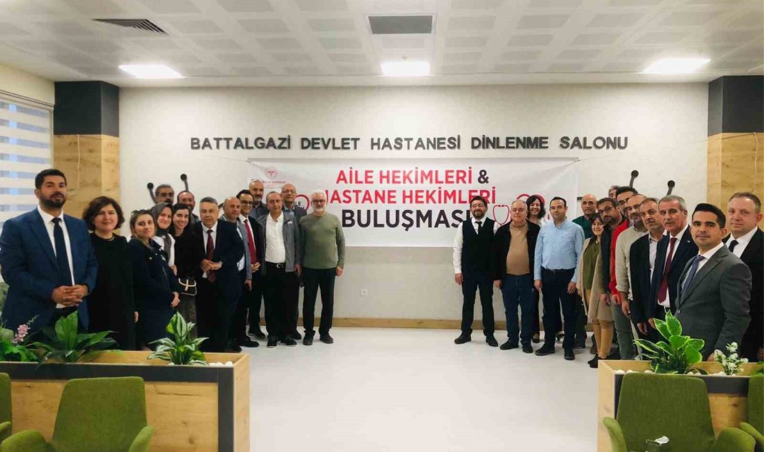 BATTALGAZİ İLÇE SAĞLIK MÜDÜRLÜĞÜ TARAFINDAN DÜZENLENEN “AİLE HEKİMLERİ VE HASTANE