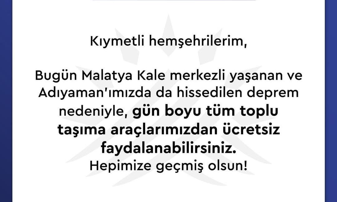 MALATYA’DA MEYDANA GELEN 5.9 ŞİDDETİNDEKİ DEPREM SONRASI ADIYAMAN’DA BELEDİYE YOLCU