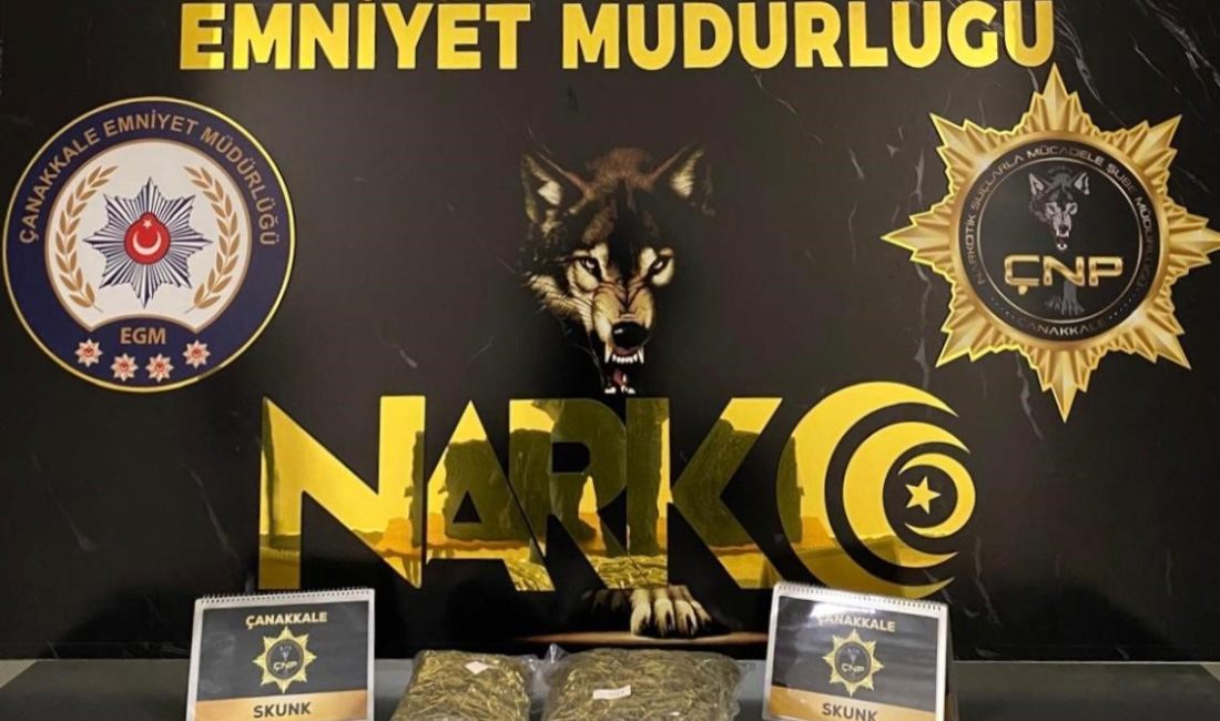 ÇANAKKALE İL EMNİYET MÜDÜRLÜĞÜ NARKOTİK SUÇLARLA MÜCADELE ŞUBE MÜDÜRLÜĞÜ EKİPLERİNCE