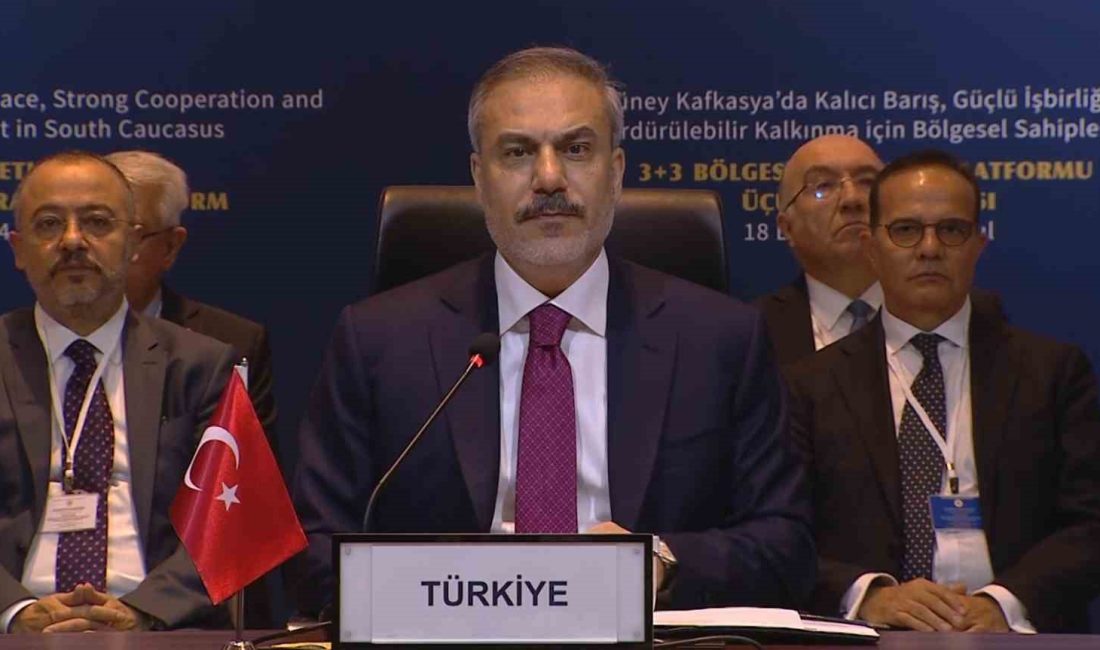 DIŞİŞLERİ BAKANI HAKAN FİDAN, GÜNEY KAFKASYA BÖLGESEL İŞBİRLİĞİ PLATFORMU'NUN 3.
