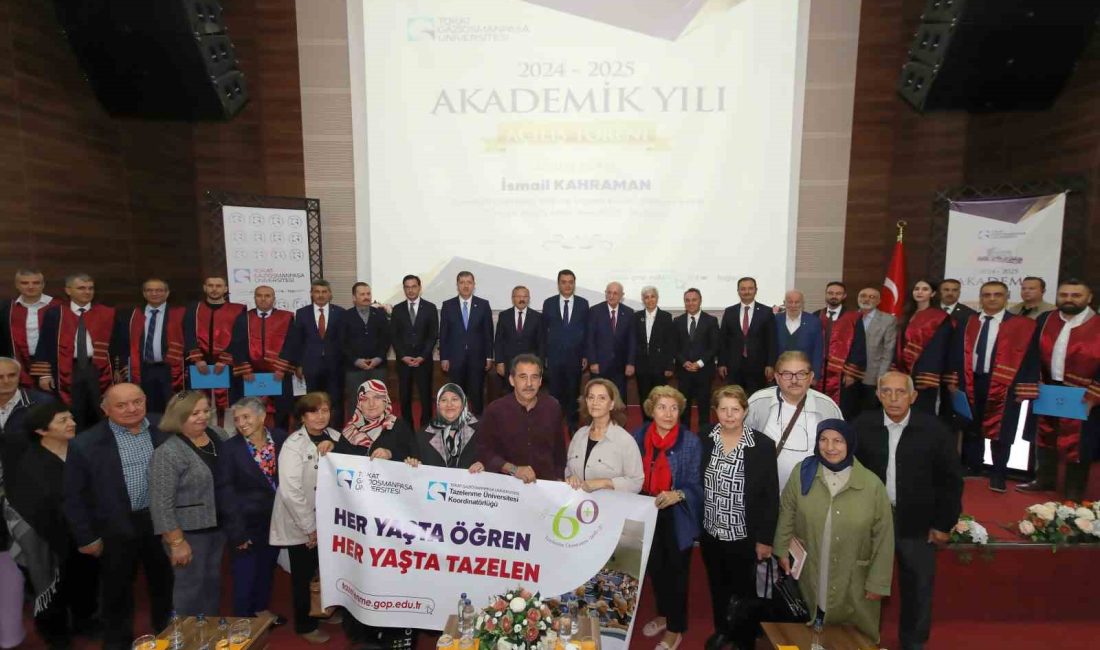TOKAT GAZİOSMANPAŞA ÜNİVERSİTESİ’NDE 2024-2025 EĞİTİM ÖĞRETİM YILI VE TAZELENME ÜNİVERSİTESİ