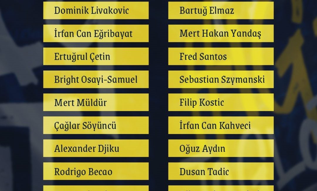 FENERBAHÇE’NİN TRENDYOL SÜPER LİG’DE YARIN OYNAYACAĞI SAMSUNSPOR MAÇI KAMP KADROSUNDA