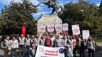 İSTANBUL'DA SENDİKALAŞTIKLARI NEDENİYLE İŞTEN ÇIKARILAN GIDA İŞÇİLERİ İÇİN SAMSUN'DA TEKGIDA-İŞ