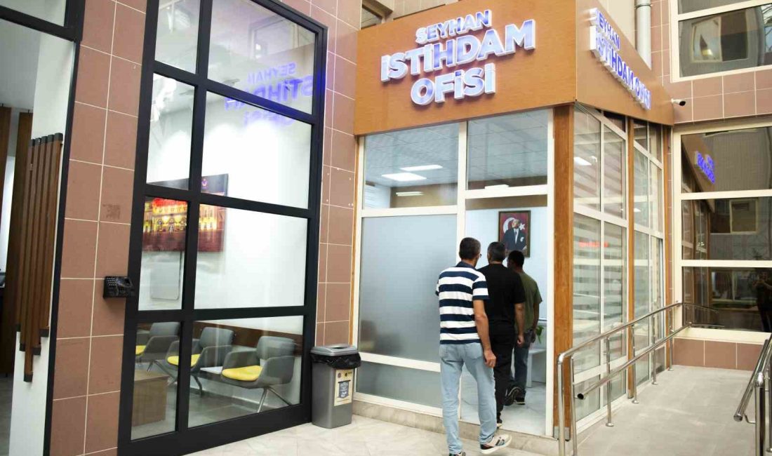 SEYHAN BELEDİYESİ’NİN AÇTIĞI “İSTİHDAM OFİSİ” İŞ ARAYAN VATANDAŞLAR İÇİN YENİ