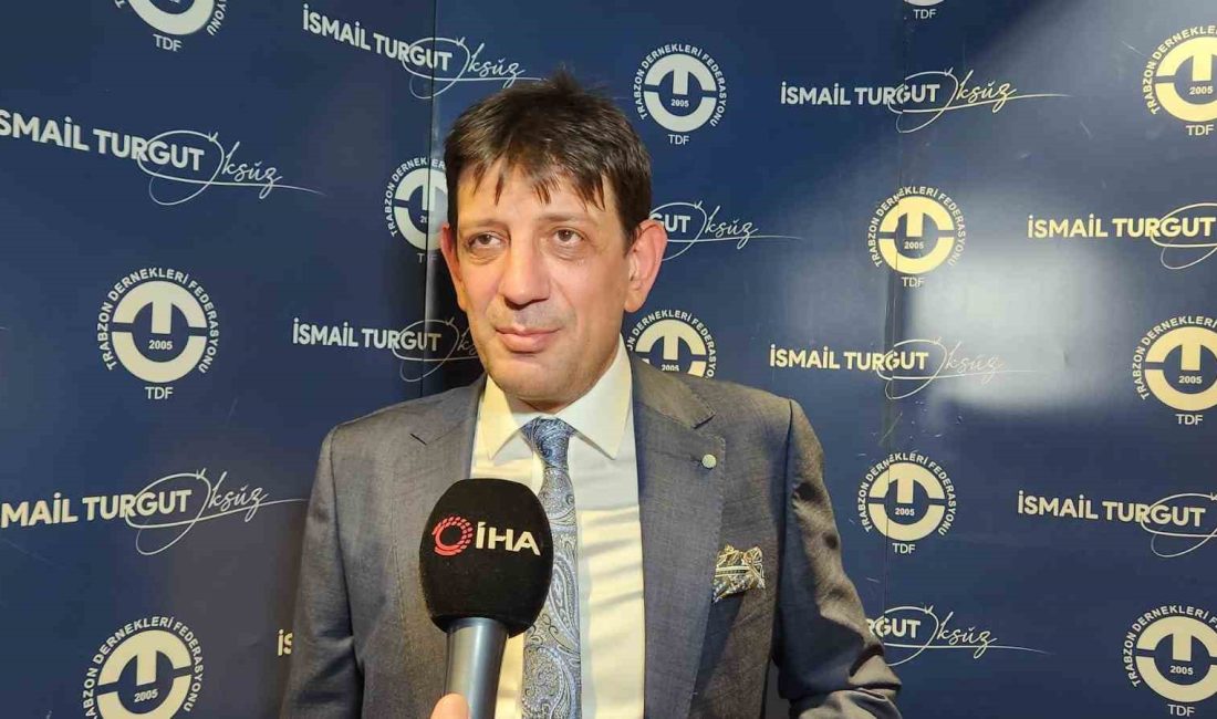KUZEY YILDIZI TRABZONSPORLULAR DERNEĞİ BAŞKANI İSMAİL TURGUT ÖKSÜZ, 27 EKİM’DE