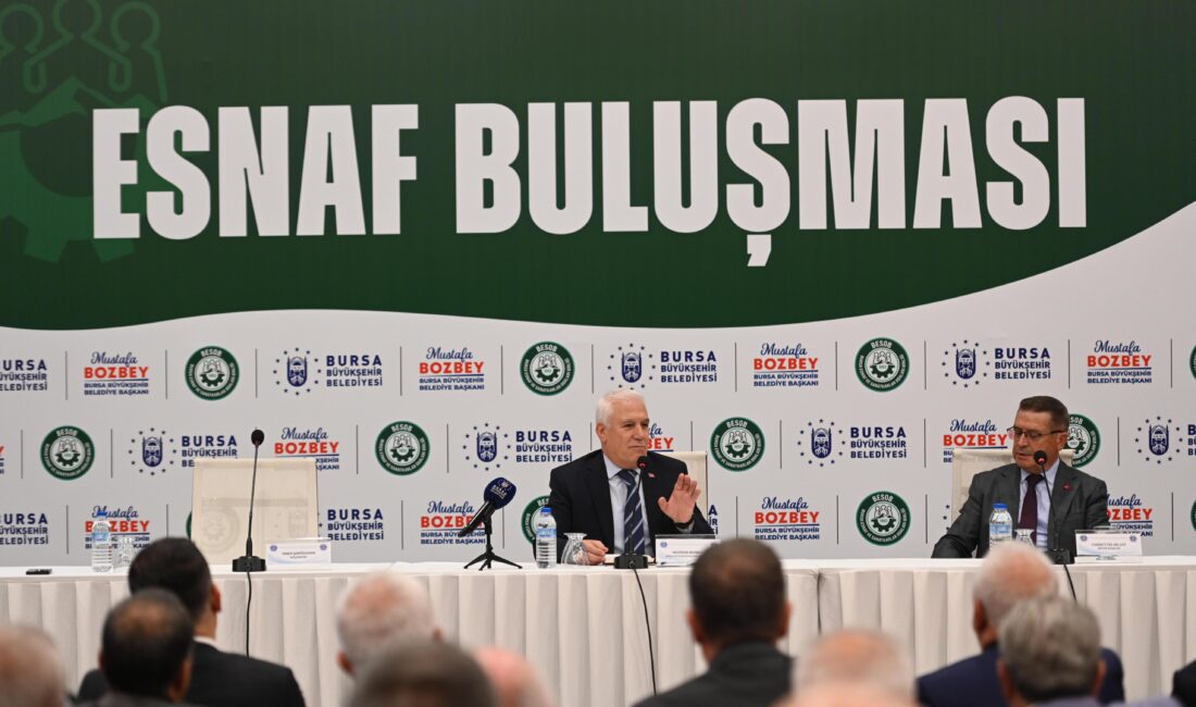 Bursa Büyükşehir Belediye Başkanı Mustafa Bozbey, Bursa Esnaf ve Sanatkarlar