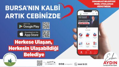 Osmangazi Belediyesi, belediye hizmetlerine kolayca erişimi sağlayacak olan mobil uygulamayı