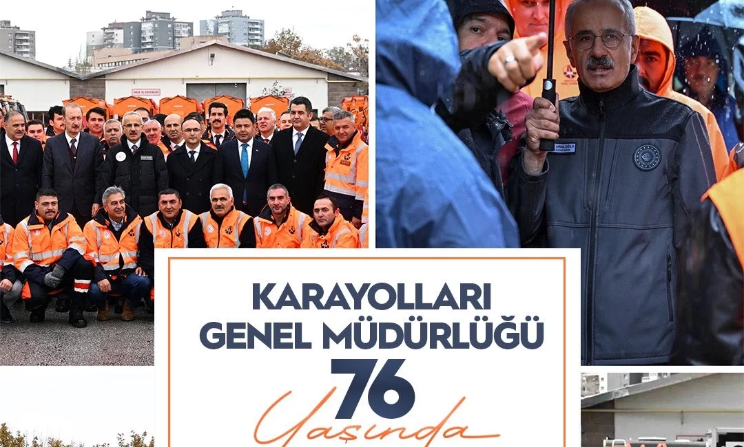 Ulaştırma ve Altyapı Bakanı Abdulkadir Uraloğlu, Karayolları Genel Müdürlüğü’nün 76’ncı