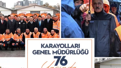 Ulaştırma ve Altyapı Bakanı Abdulkadir Uraloğlu, Karayolları Genel Müdürlüğü’nün 76’ncı