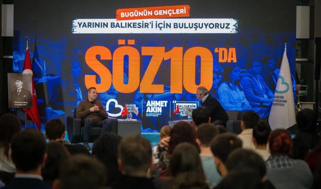 Balıkesir Büyükşehir Belediye Başkanı Ahmet Akın, SÖZ10’da programında gençlerle bir
