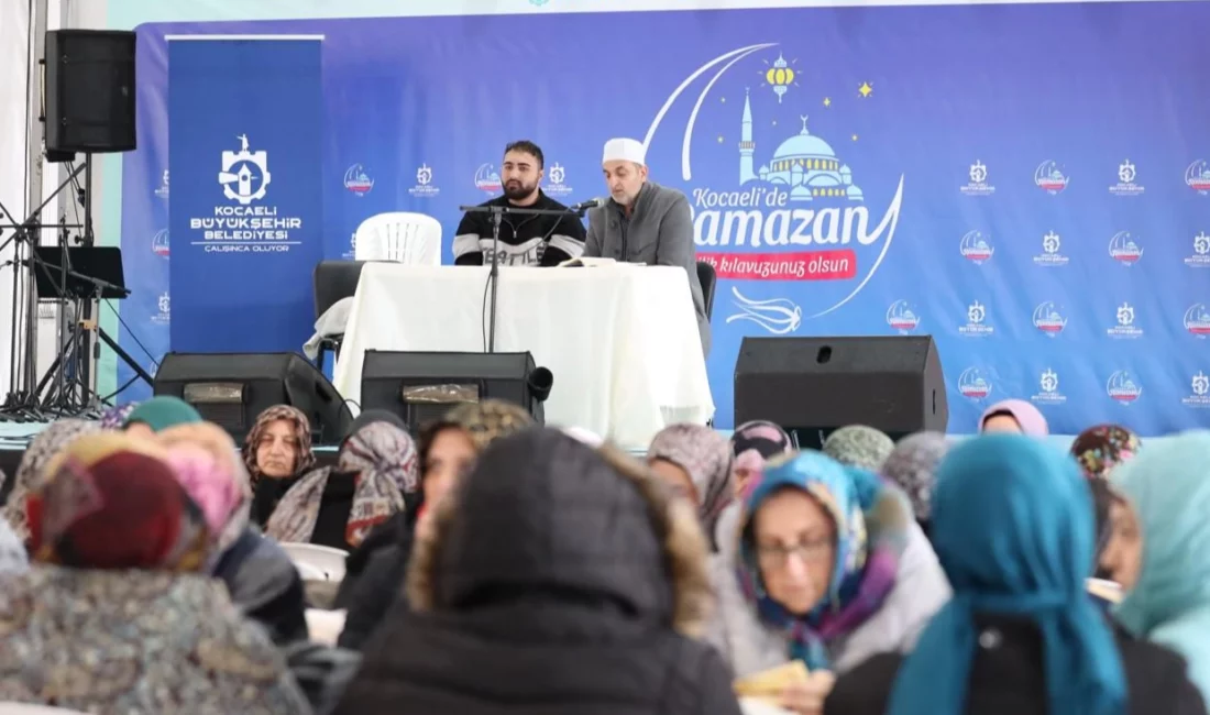 Kocaeli Büyükşehir Belediyesi tarafından Gebze Kent Meydanı’nda kurulan Ramazan Çadırı’nda