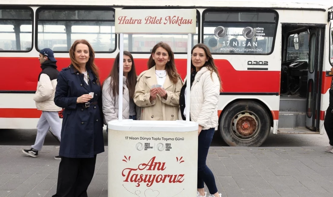Dünyada ilk kez kutlanmaya başlayan “Dünya Toplu Taşıma Günü” kapsamında