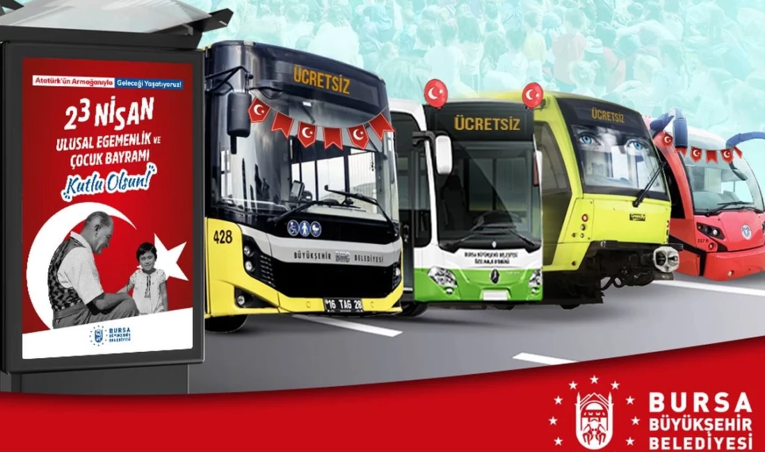 Bursa Büyükşehir Belediyesi, 23 Nisan Ulusal Egemenlik ve Çocuk Bayramı’nın