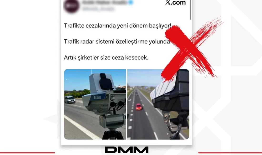 Dezenformasyonla Mücadele Merkezi, sosyal medyada yayılan "trafik radar sistemlerinin özelleştirileceği