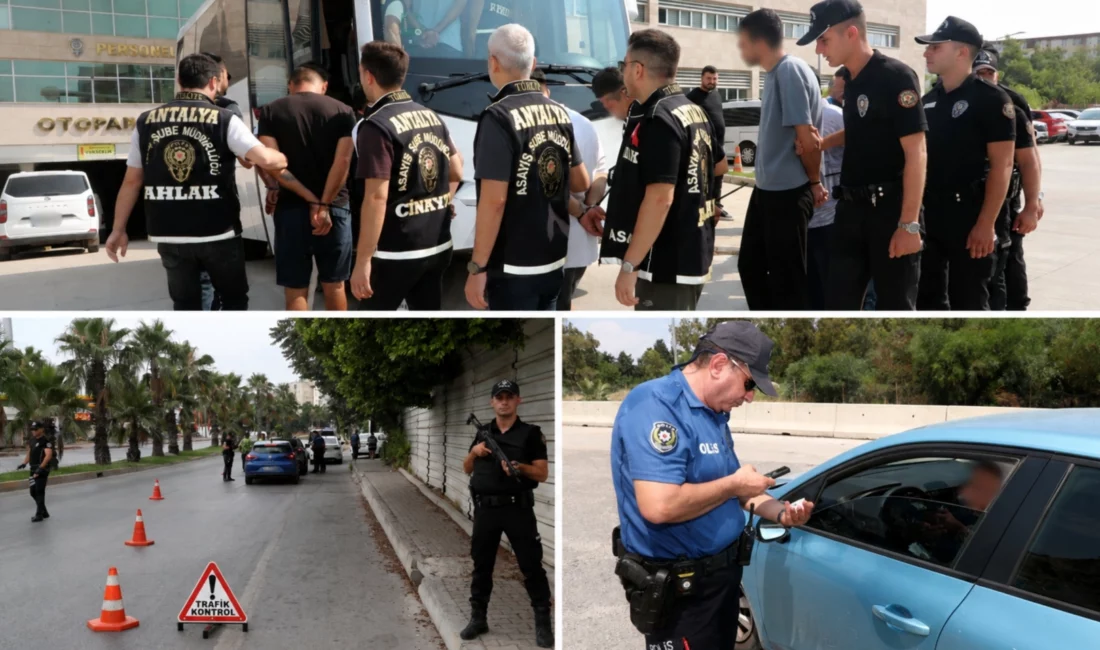 Antalya Emniyet Müdürlüğü ekipleri tarafından asayiş suçlarıyla mücadele kapsamında son