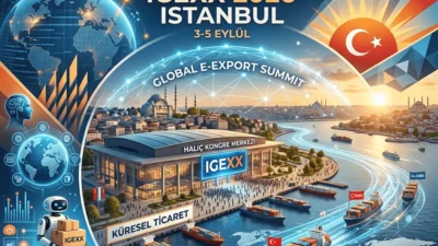 Ticaret Bakanlığı himayesinde, TİM organizasyonuyla düzenlenecek İstanbul Küresel E-İhracat Zirvesi